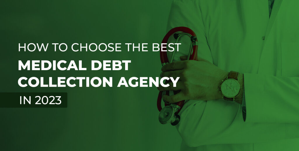 How to choose Medical debt collection agency 