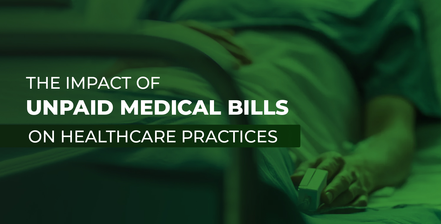 The Impact Of Unpaid Medical Bills On Healthcare Practices 4542