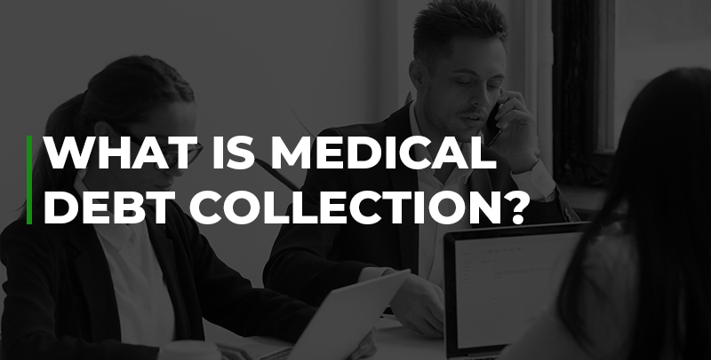 what is medical debt collection