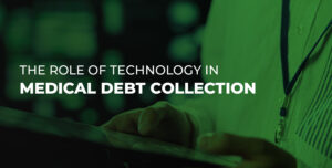 Role of technology in medical debt collection