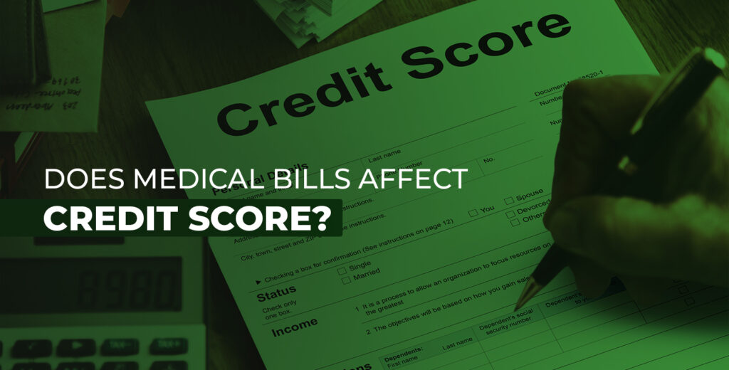 Does medical bills affect credit score