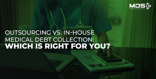 Outsourcing vs in-House Medical debt collection